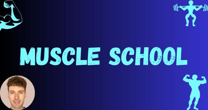 Muscle School