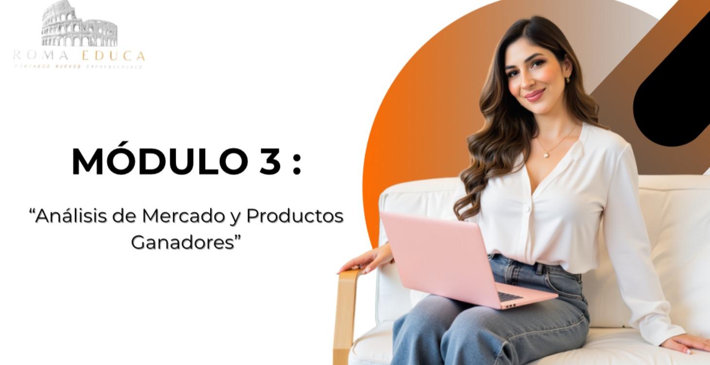Módulo3"Análisis de Mercado y Productos Ganadores"