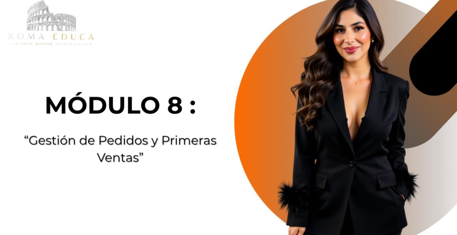 Módulo8: "Gestión de pedidos y Primeras Ventas"
