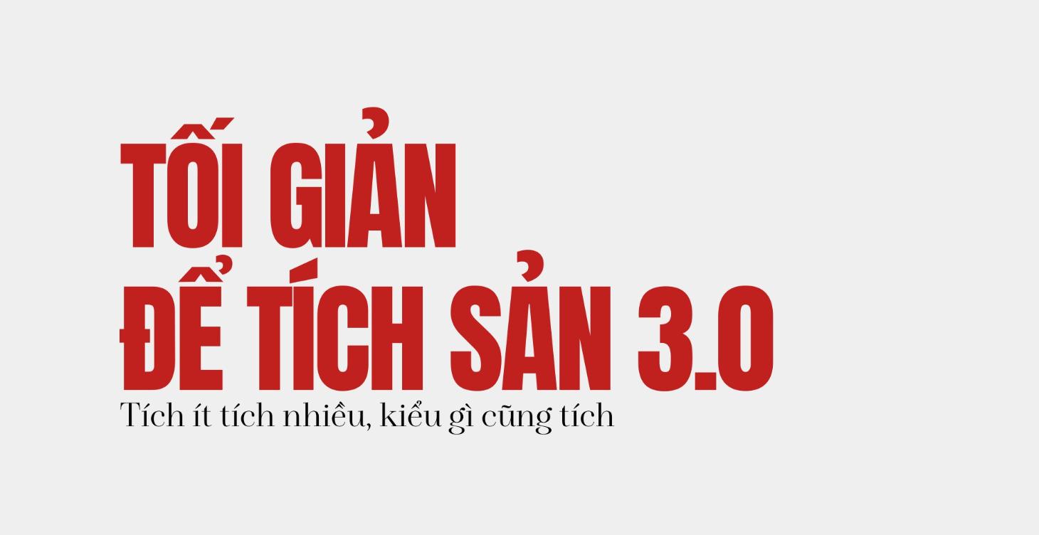 TỐI GIẢN ĐỂ TÍCH SẢN 3.0