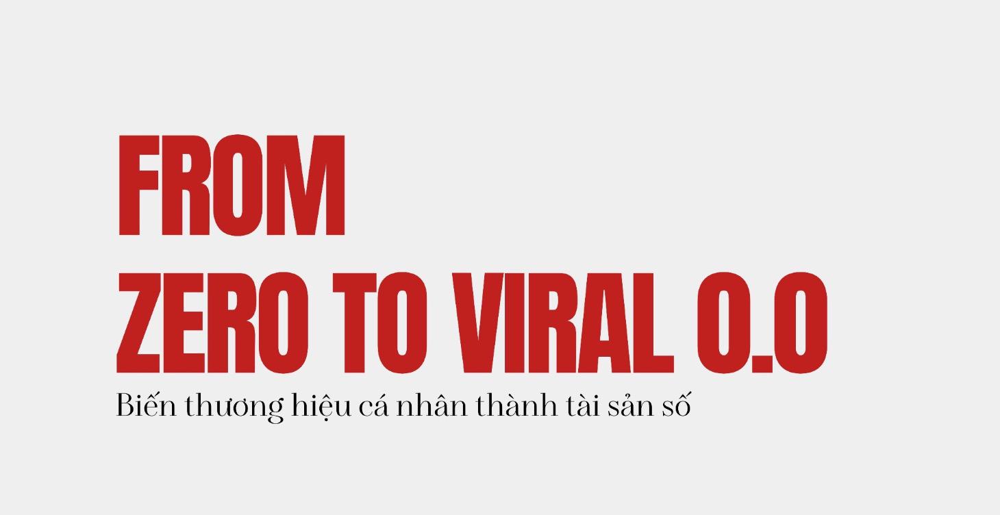 [START 15/4] FROM ZERO TO VIRAL mùa 0