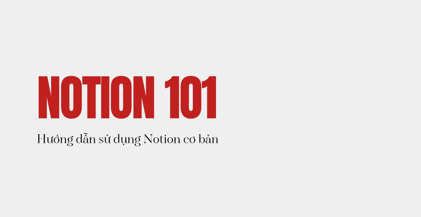 HƯỚNG DẪN SỬ DỤNG CƠ BẢN NOTION