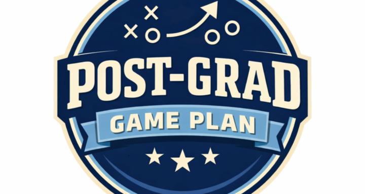 Post-Grad Game Plan