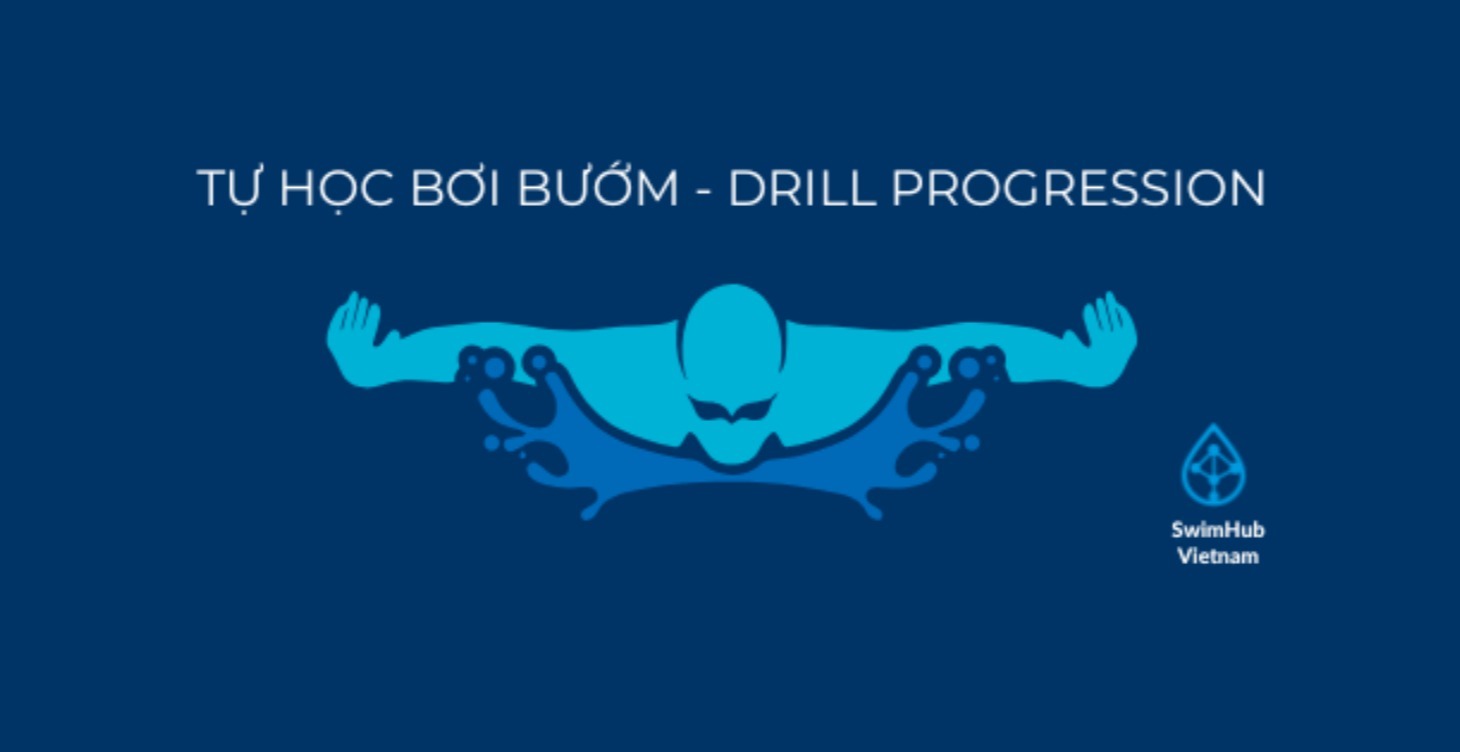 Tự học bơi bướm - Drill Progression