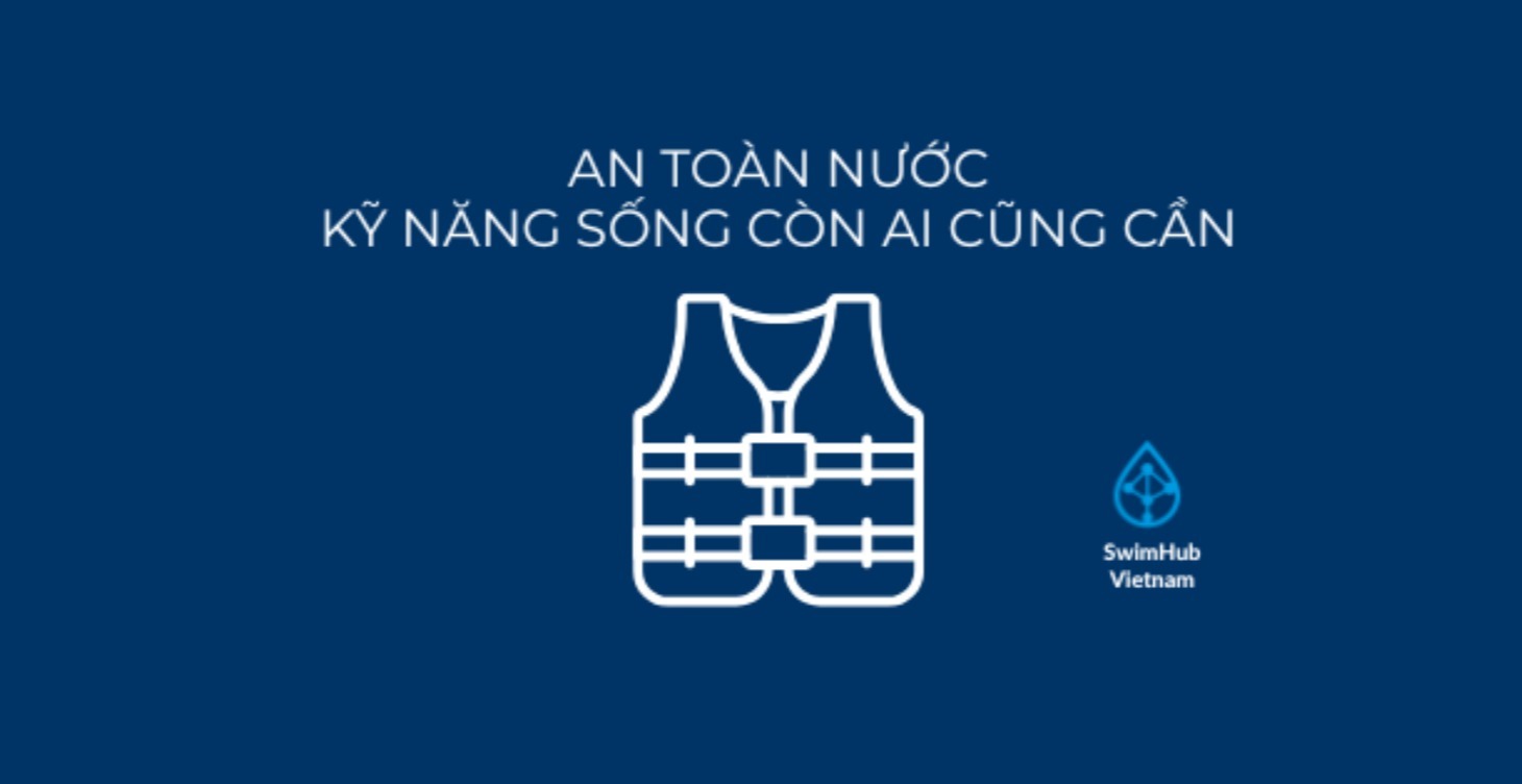 An Toàn Nước – Kỹ Năng Sống Còn Ai Cũng Cần