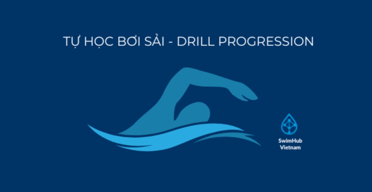 Tự học bơi sải – Drill Progression