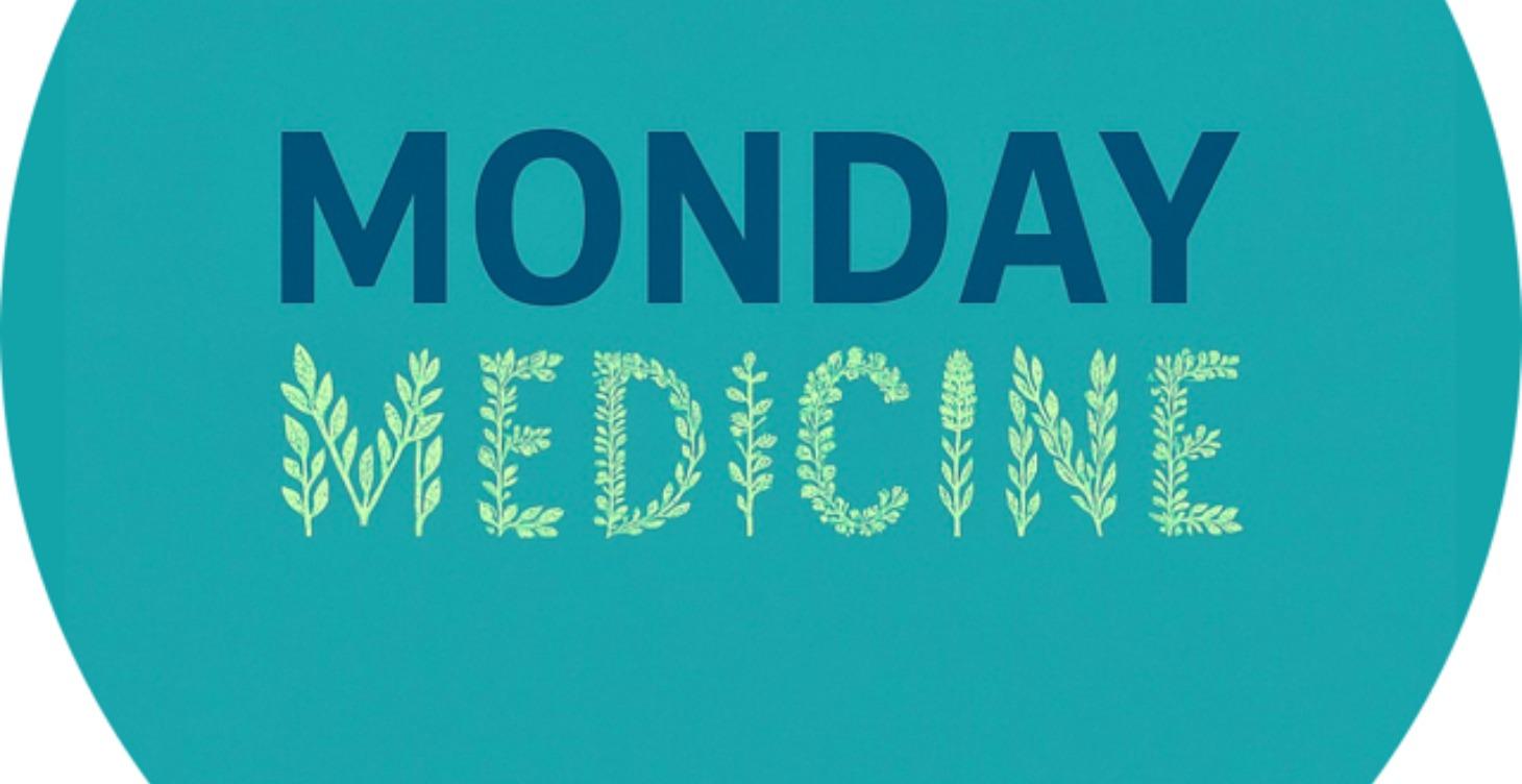 Monday Medicine Weekly Newsletter