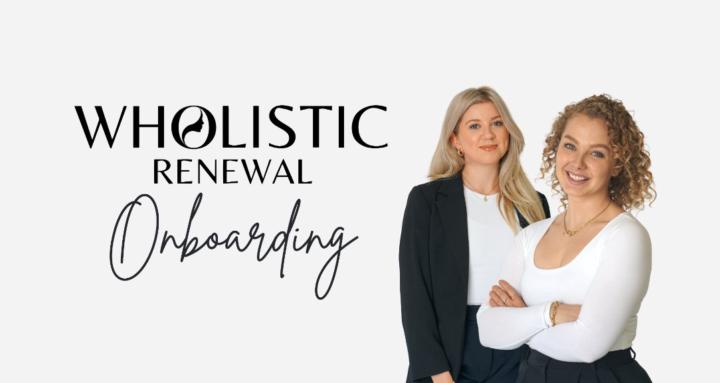 Wholistic Renewal Onboarding