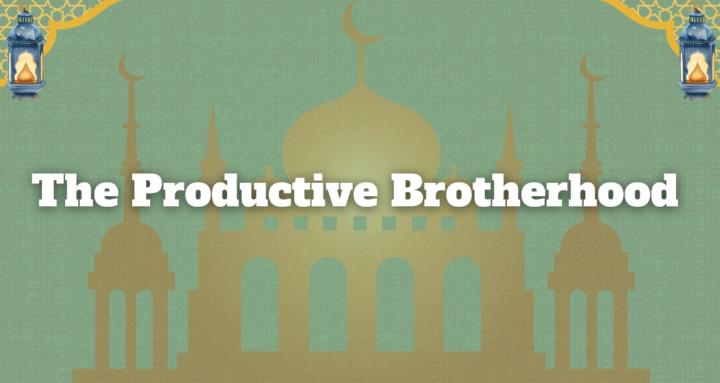 The Productive Brotherhood