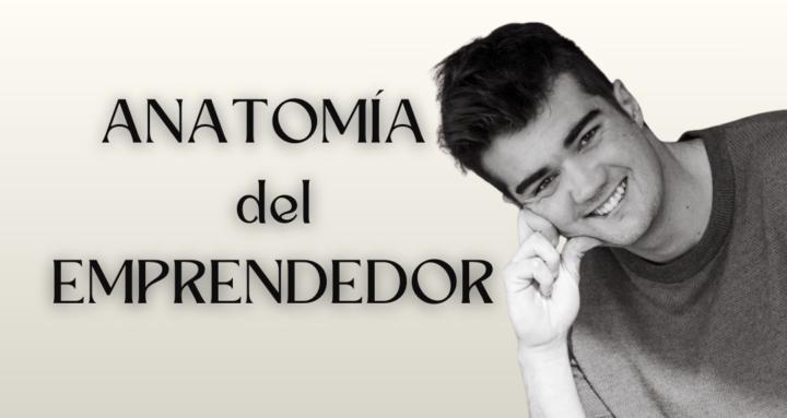 Anatomía del Emprendedor