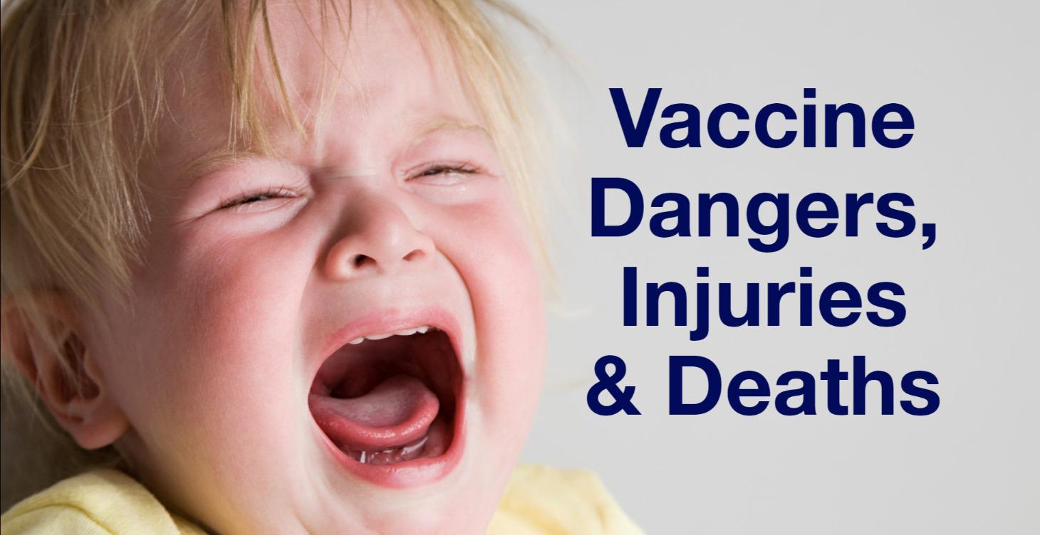 Vaccine Dangers, Injuries & Deaths