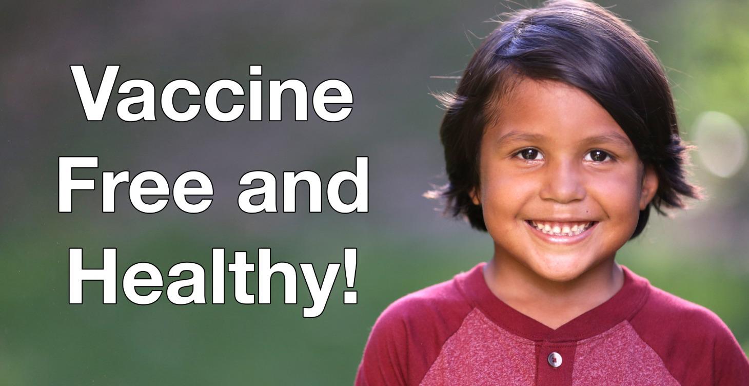 Vaccine Free and Healthy!