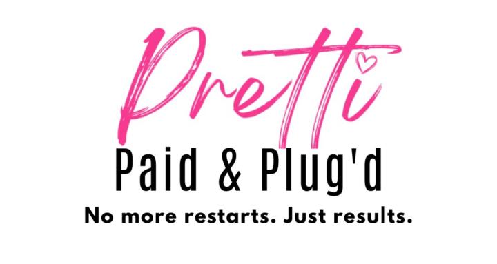 Pretti, Paid, & Plug’d