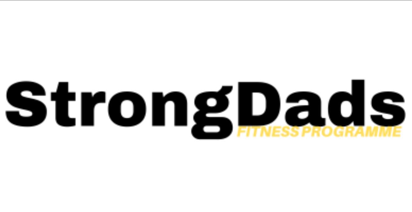 THE STRONG DADS FITNESS PROGRAMME