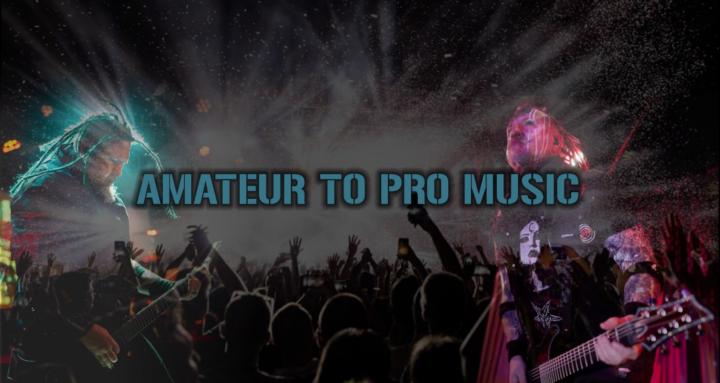Amateur to Pro Music