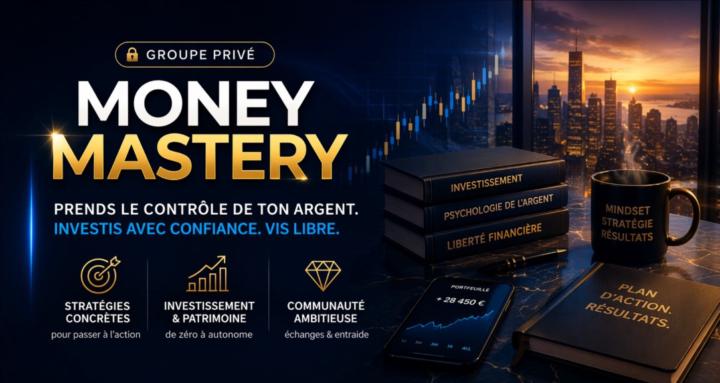 🚀Money Mastery - Groupe Privé