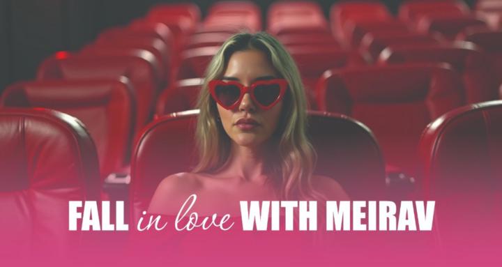 FALL IN LOVE WITH MEIRAV