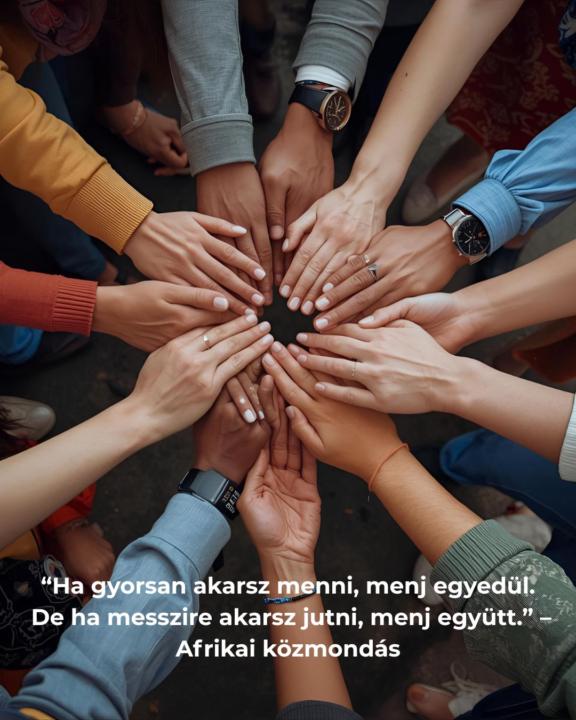 💫 A közösség ereje – mert egyedül gyorsabban mész, de együtt messzebbre jutsz.