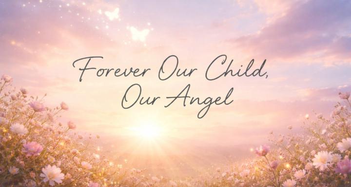 Forever Our Child, Our Angel