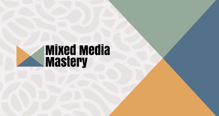 Mixed Media Mastery