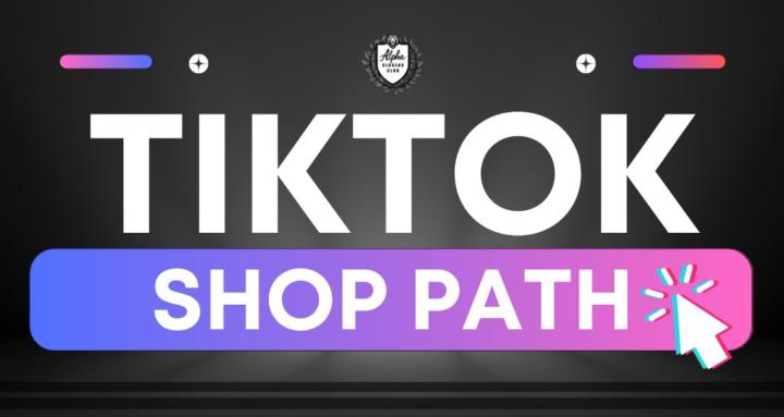 TikTok Shop Path