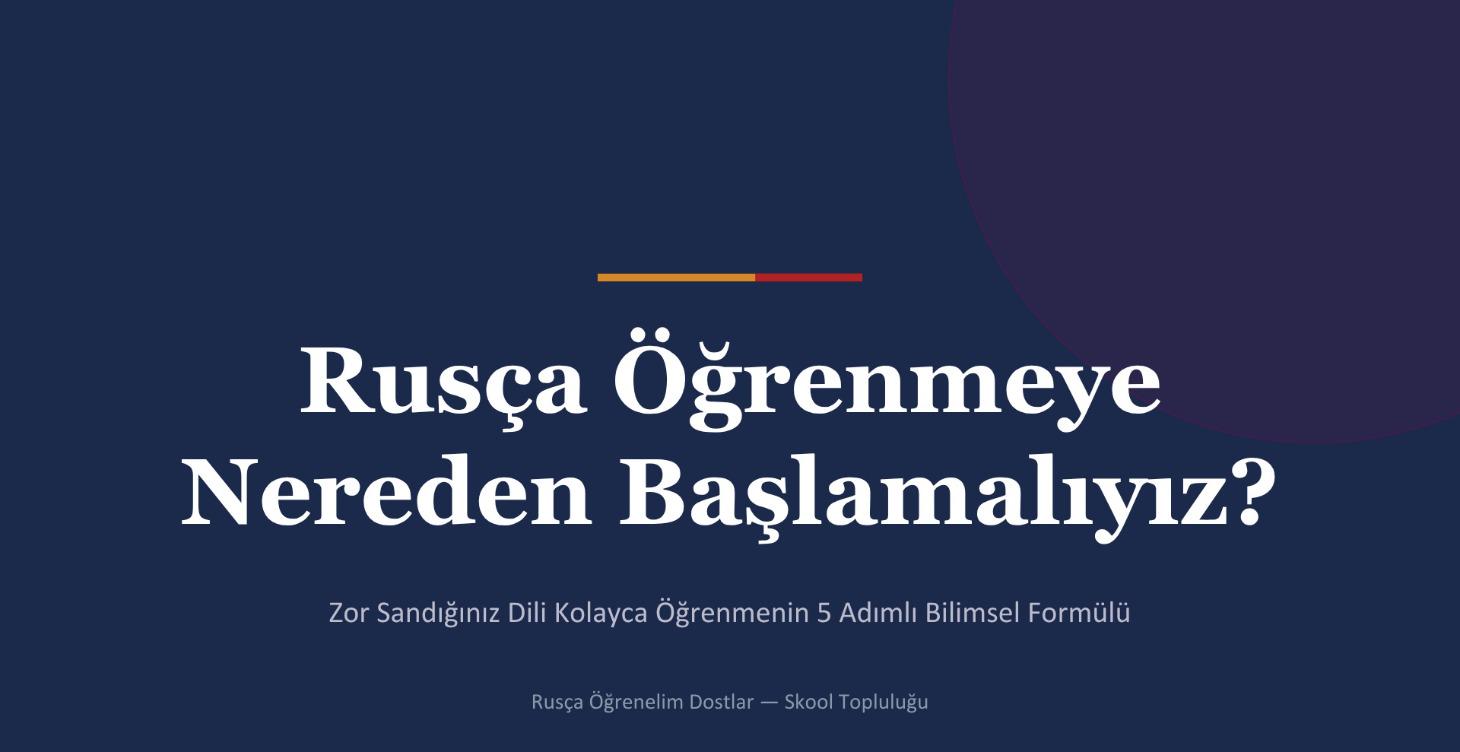 Rusça Öğrenmeye Nereden Başlamalıyız?