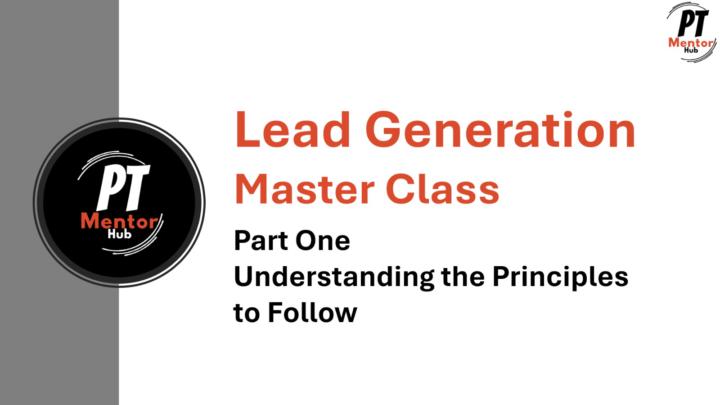 Lead Generation Master Class - Part One