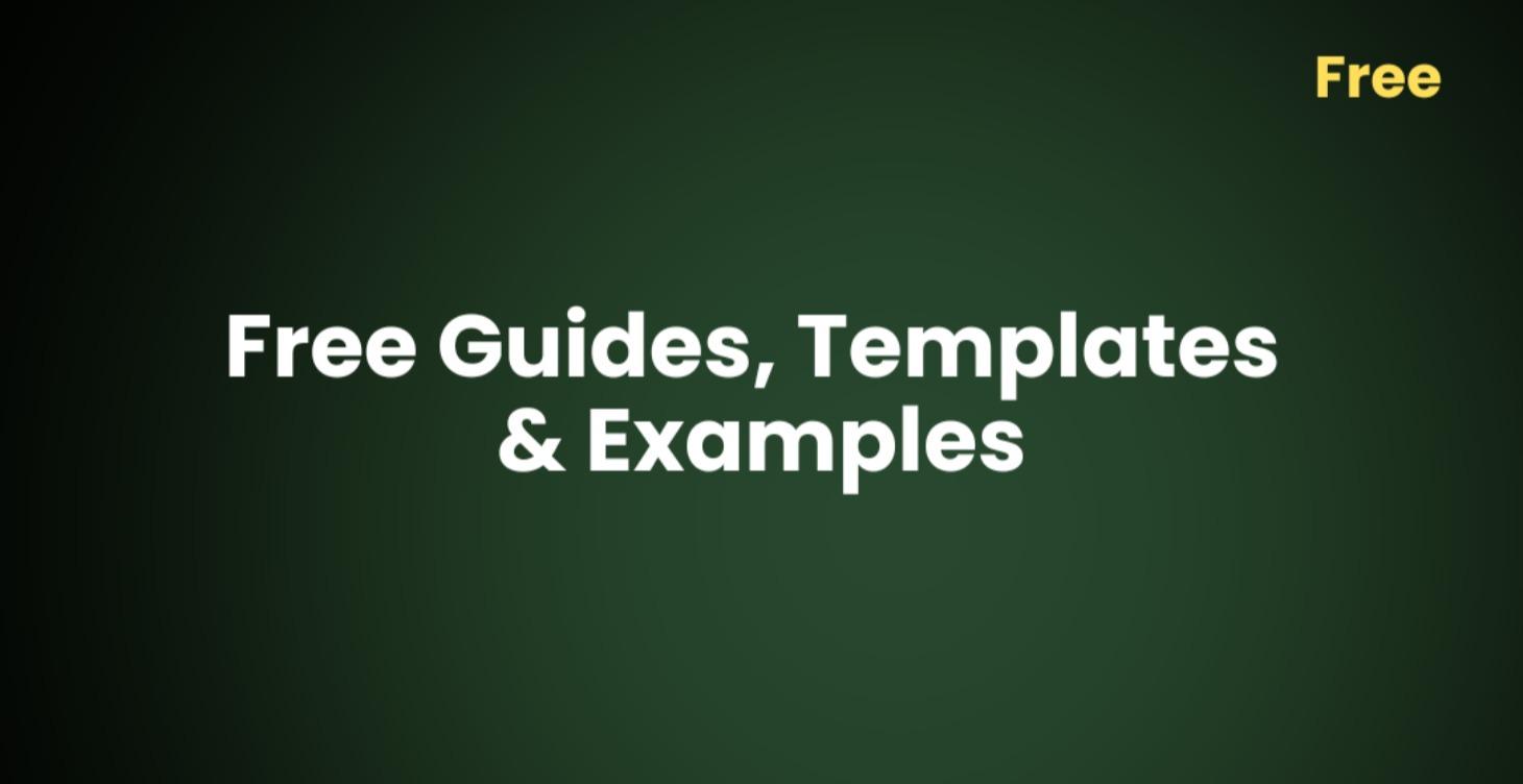Free Guides, Templates & Examples