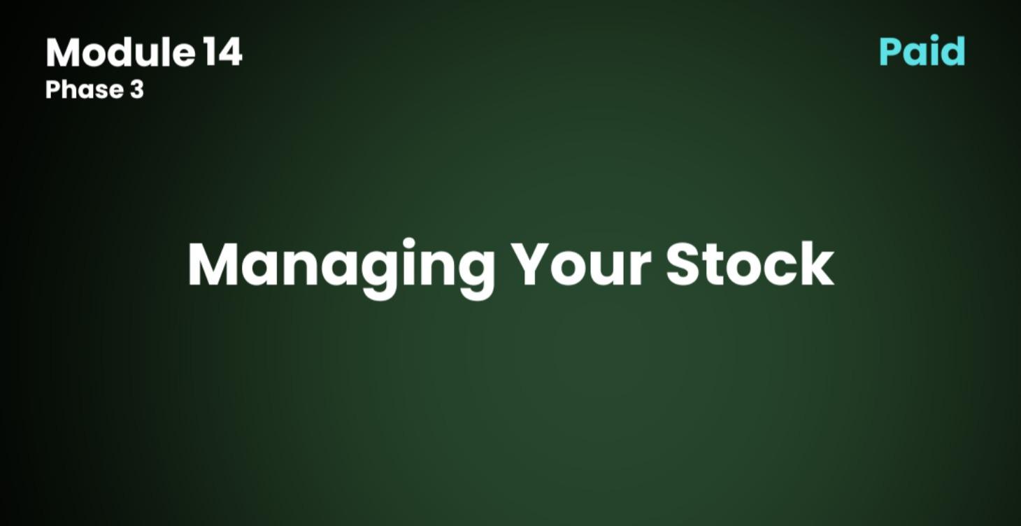 14.0: Managing Your Stock