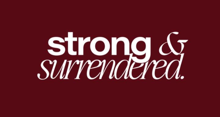 Strong & Surrendered