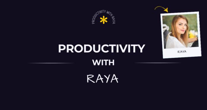 Productivity Lab with Raya