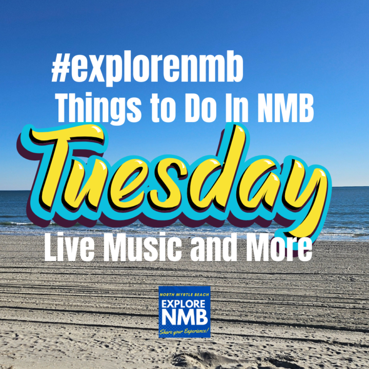 Tuesday Events North Myrtle Beach