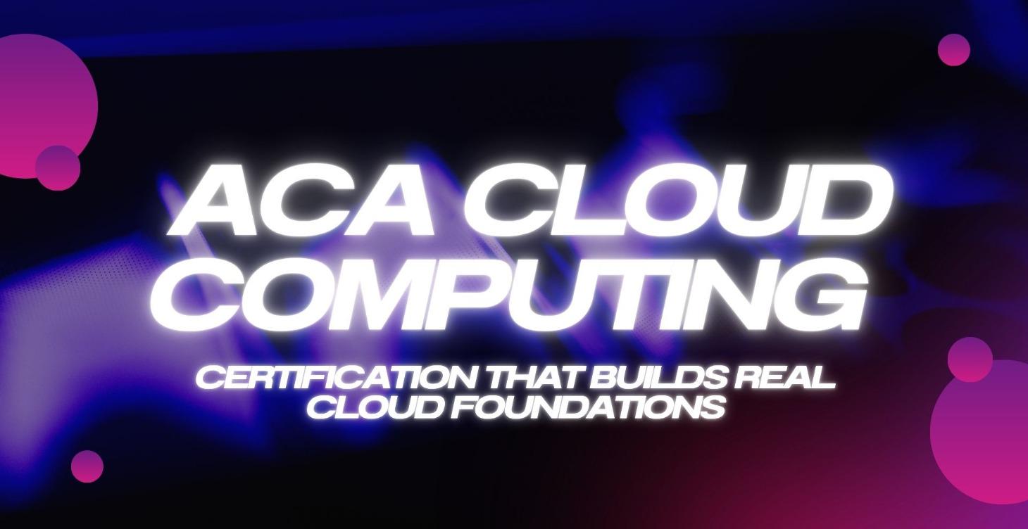 ACA Cloud Computing: The Cloud Foundations