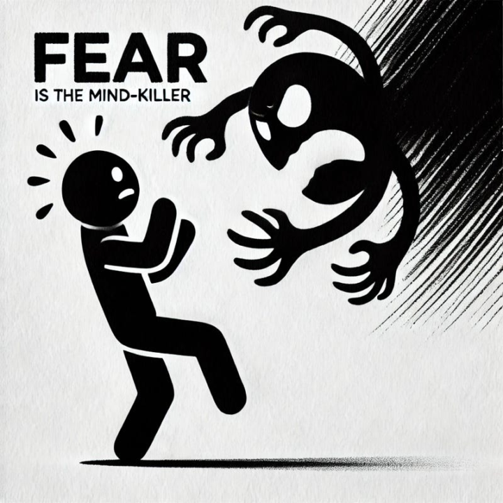 Fear is the Mindkiller