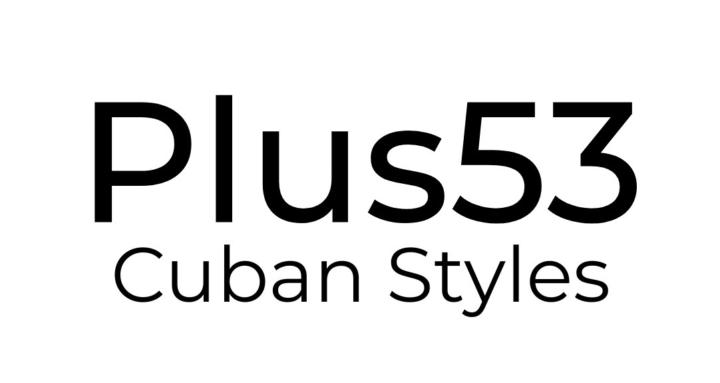 Plus53 Cuban Styles
