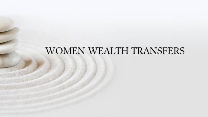 Women Wealth Transfers