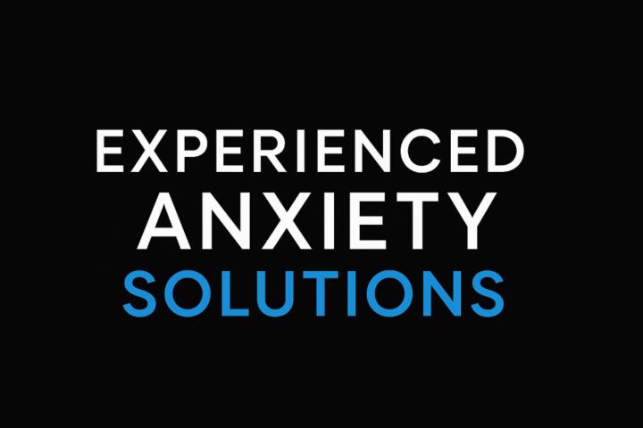 Experienced Anxiety Solutions Experienced Anxiety Solutions
