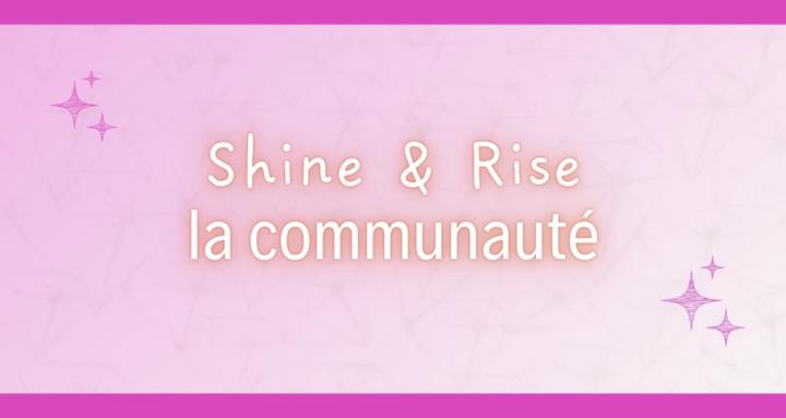 Shine & Rise