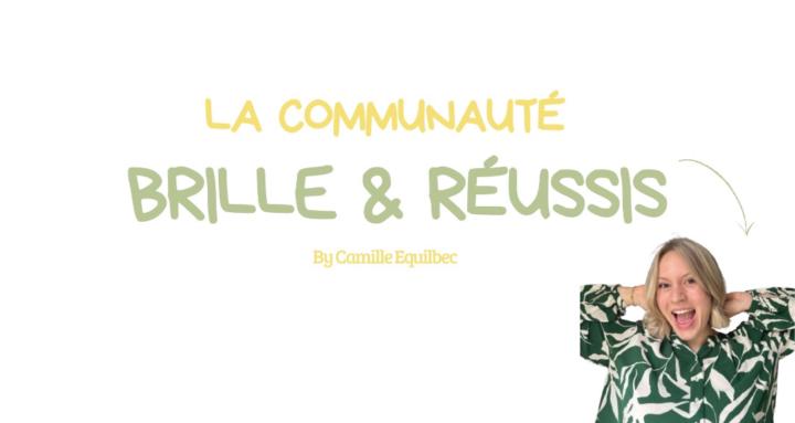 BRILLE & RÉUSSIS ✨