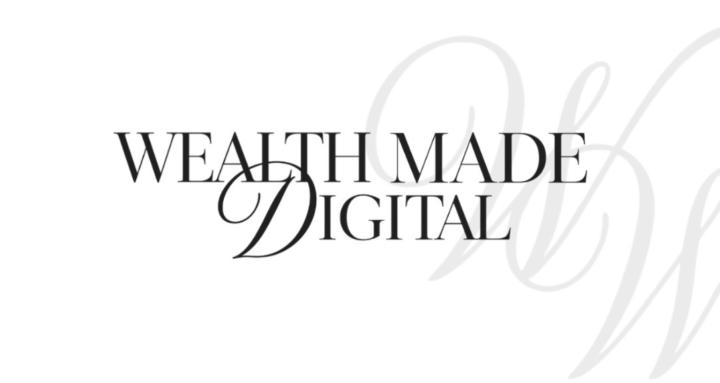 Wealth Made Digital ™