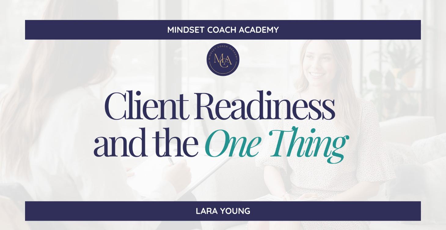 Client Readiness and the One Thing