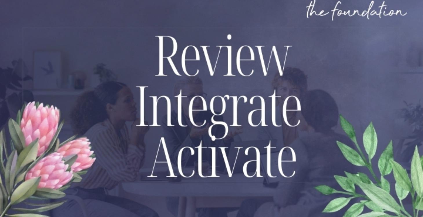 Review - Integrate - Activate