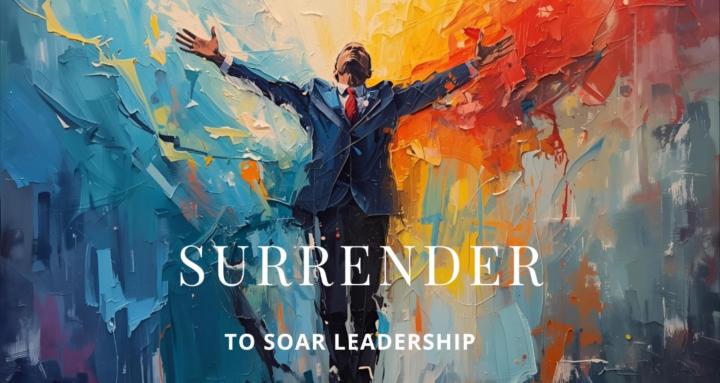 Surrender To Soar Leadership