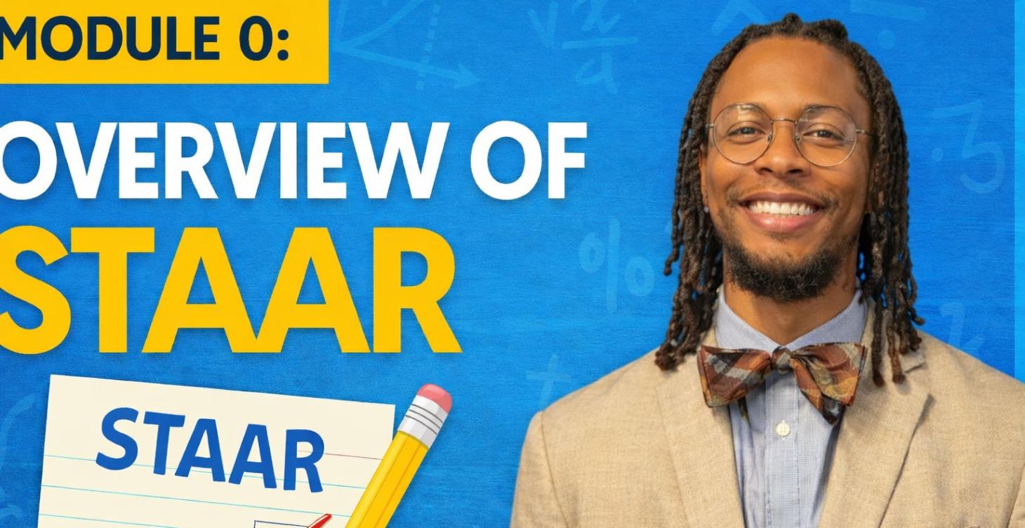 Module 0: Preparing to take STAAR Exam