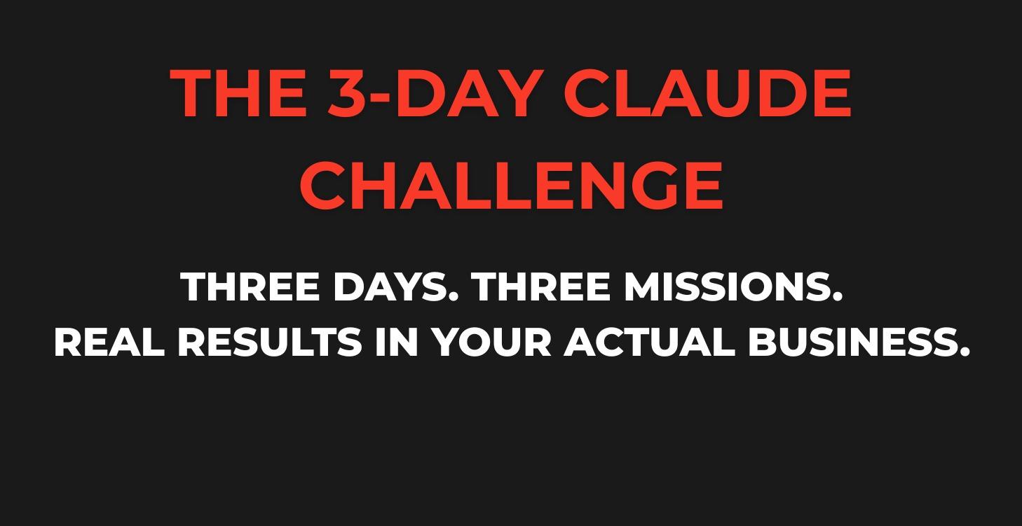 The 3-Day Claude Challenge ⚡