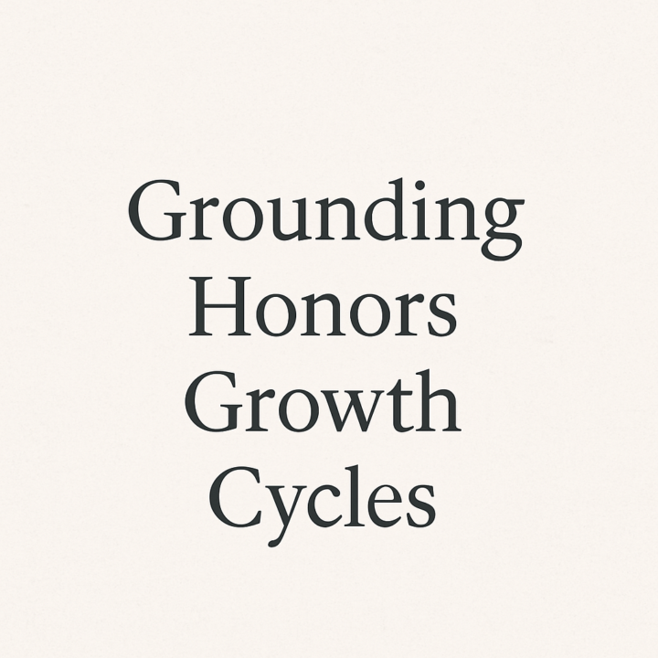 Grounding and Growth Cycles