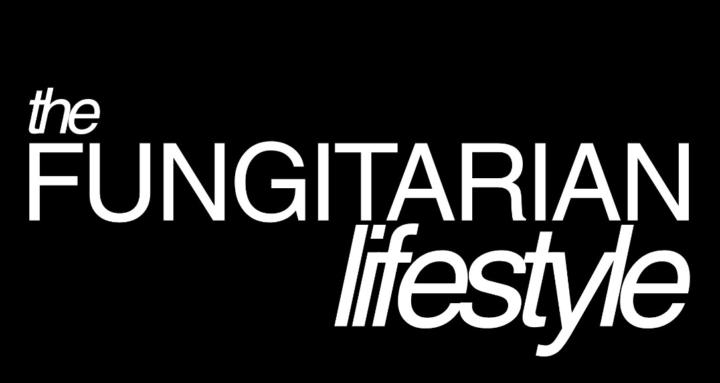 The Fungitarian Lifestyle 