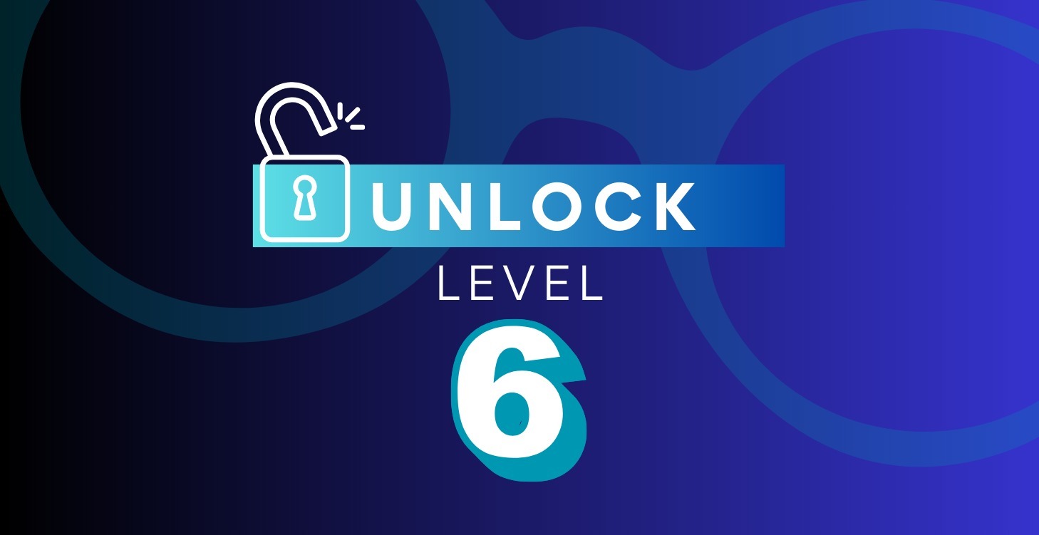 Unlock Level 6: Operate as Future You