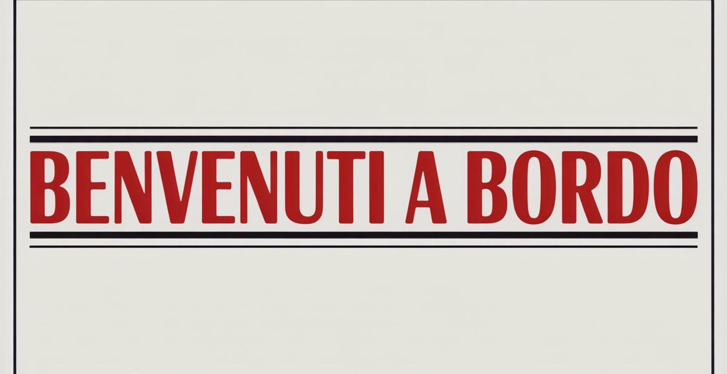 BENVENUTA/O A BORDO