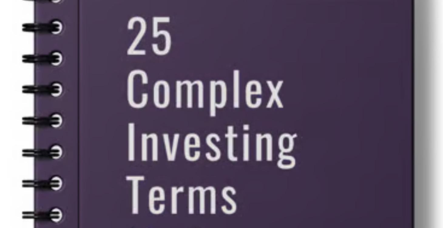 25 Investing Terms Made Simple